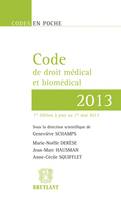 Code de droit médical et biomédical 2013, textes au 1er ami 2013