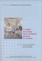 Le statut de l'acteur dans l'Antiquité grecque et romaine