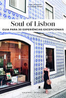 Soul of Lisbon - Guia para 30 experiências excepcionais