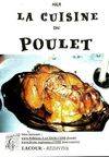 Hier, la cuisine du poulet, en 101 recettes