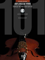 101 Cello Tips - Updated Edition, Stuff All the Pros Know and Use