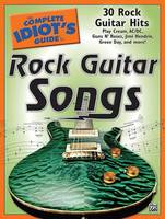 The Complete Idiot's Guide to Rock Guitar Songs, 30 Rock Guitar Hits
