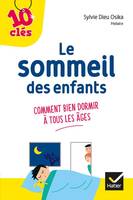 Le sommeil des enfants, comment bien dormir à tous les âges