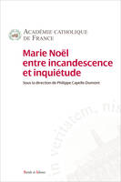 Marie Noël entre incandescence et inquiétude