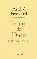 Le parti de Dieu - Lettre aux évêques, Lettre aux évêques