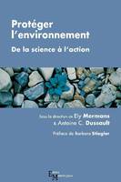 Protéger l'environnement, De la science à l'action