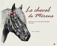 Le cheval de Mérens, Renaissance du noir frontalier d'Espagne