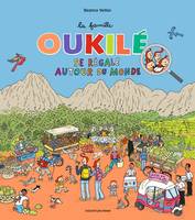 La famille Oukilé, La famille Oukile se régale autour du monde