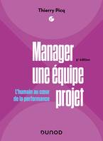 Manager une équipe projet - 5e éd., L'humain au coeur de la performance