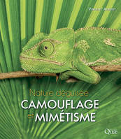 Camouflage et mimétisme, Nature déguisée