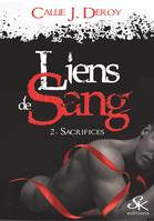 Liens de sang 2, Sacrifices