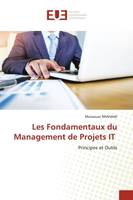 Les Fondamentaux du Management de Projets IT, Principes et Outils