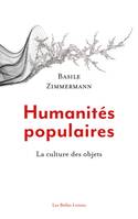 Humanités populaires, La culture des objets