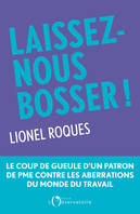 Laissez-nous bosser !