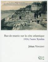 Raz-de-marée sur la côte atlantique, 1924, l'autre xynthia