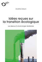 Idées reçues sur la transition écologique, Les dessous d'une écologie libérale