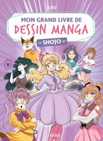 Je dessine comme un mangaka Mon grand livre de dessin manga - Shojo