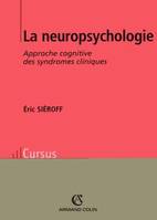 La neuropsychologie, approche cognitive des syndromes cliniques