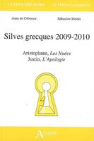 Silves grecques, 2009-2010, Aristophane, Les Nuées; Justin, L'Apologie