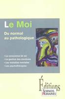 Le Moi du normal au pathologique, du normal au pathologique