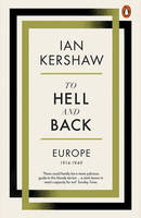 To Hell and Back : Europe, 1914 - 1949