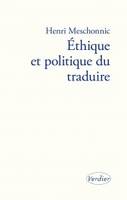 ETHIQUE ET POLITIQUE DU TRADUIRE