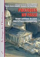 Politiques du passé, Usages politiques du passé dans la France contemporaine