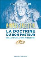 Amoris Laetitia : la doctrine du Bon Pasteur, Regard d'un curé de paroisse & théologien