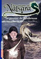 19, Les dragons de Nalsara, Tome 19, Le pouvoir de la ténébreuse