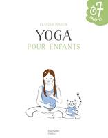 Yoga pour enfants, 20 ateliers à faire en famille en 7 minutes