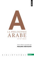 La Philosophie arabe, IXe-XIVe siècle