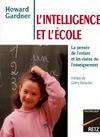 L'intelligence et l'école. La pensée de l'enfant et les visées de l'enseignement, la pensée de l'enfant et les visées de l'enseignement