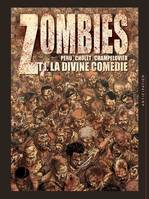 1, Zombies T01, La Divine Comédie