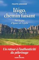 Íñigo, chemin faisant, Sur les pas d'Ignace de Loyola