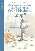 Comment être aimé quand on est un grand méchant loup ?