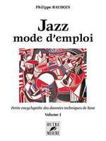 Jazz mode d'emploi Volume I, Petite encyclopédie des données techniques de base