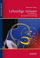 Lebendige Stimme, Stimmbildung für Sprache und Gesang