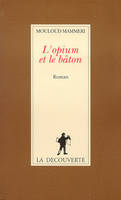 L'OPIUM ET LE BATON, roman