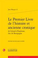 Le premier livre de l'histoire et ancienne cronique de Gerard d'Euphrate, duc de Bourgogne