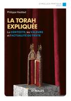 La Torah expliquée, Le contexte, les valeurs et l'actualité du texte