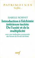 Introduction à l'alchimie intérieure taoïste - De l''unité et de la multiplicité, de l'unité et de la multiplicité