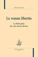 213, Le roman libertin, La philosophie des sens dessus dessous