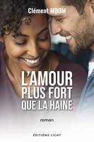 L'amour plus fort que la haine, Roman