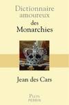 Dictionnaire amoureux des monarchies