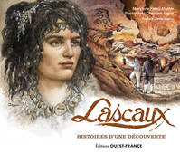 Lascaux, histoires d'une découverte