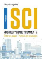 SCI – Pourquoi ? Quand ? Comment ?, Eviter les pièges - profiter des avantages