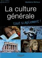 La culture générale, Tout simplement !