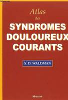 Atlas des syndromes douloureux fréquents