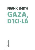 Gaza, d'ici-là