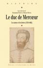 Le Duc de Mercœur, Les armes et les lettres (1558-1602)